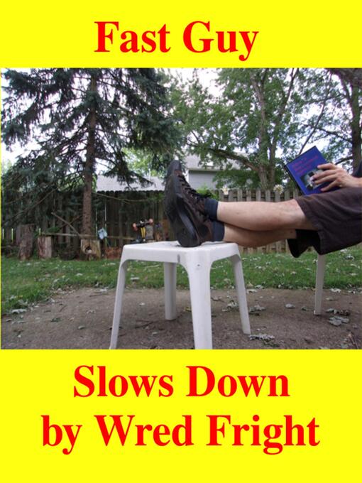 Title details for Fast Guy Slows Down by Wred Fright - Wait list